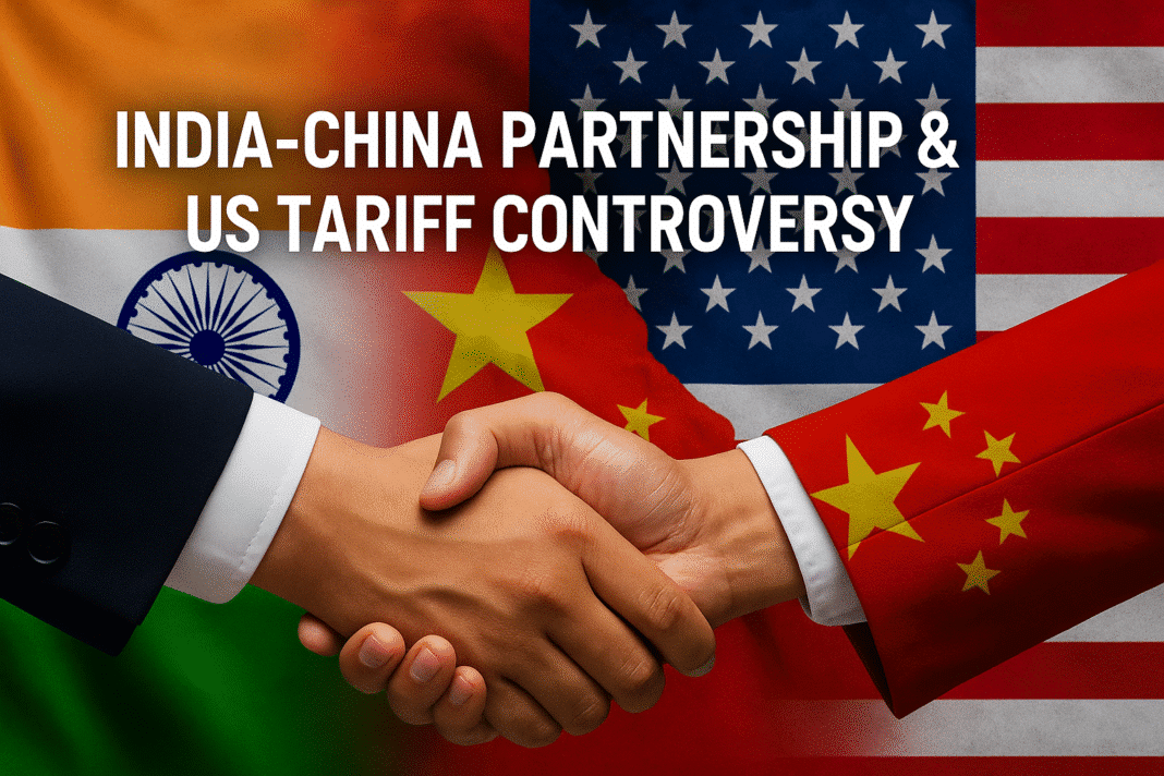 India-China Partnership & US Tariff Controversy